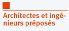 Architectes et ing&eacute;nieurs pr&eacute;pos&eacute;s