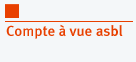 Compte &agrave; vue asbl