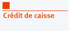 Cr&eacute;dit de caisse