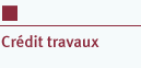 Cr&eacute;dit travaux