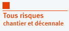 Tous risques chantier et d&eacute;cennale
