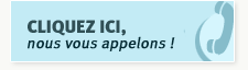 Cliquez ici, nous vous appelons!