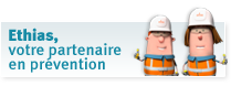 Ethias, votre partenaire en pr&eacute;vention