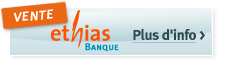 Vente Ethias Banque. Plus d'info