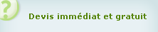 Devis imm&eacute;diat et gratuit