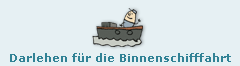 Darlehen f&uuml;r die Binnenschifffahrt
