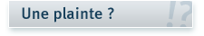 Une plainte ou une suggestion
