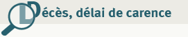 D&eacute;c&egrave;s, d&eacute;lai de carrence