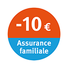 10 € de remise fixe sur ton assurance Familiale