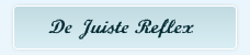 De juiste reflex